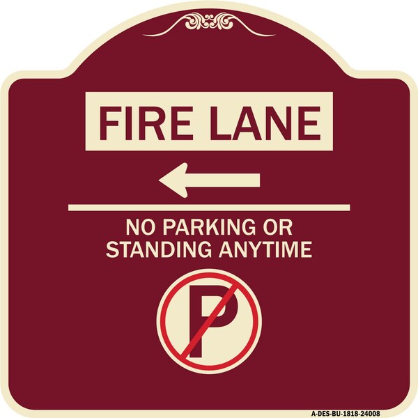 Fire Lane No Parking or Standing Anytime Heavy-Gauge Aluminum Sign, 18" x 18", BU-1818-24008